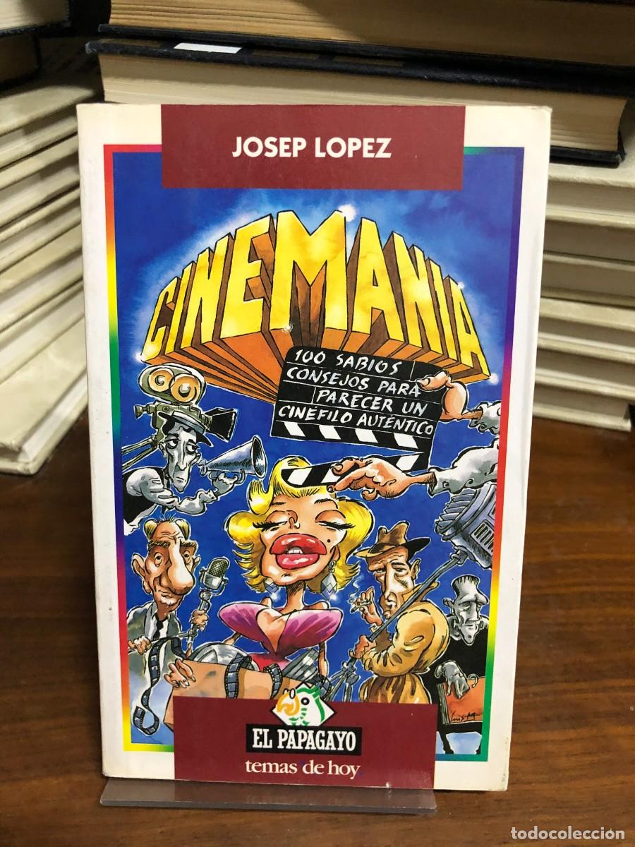 Libros: Cineman&iacute;a (100 sabios consejos para parecer un cin&eacute;filo aut&eacute;ntico) Josep L&oacute;pez