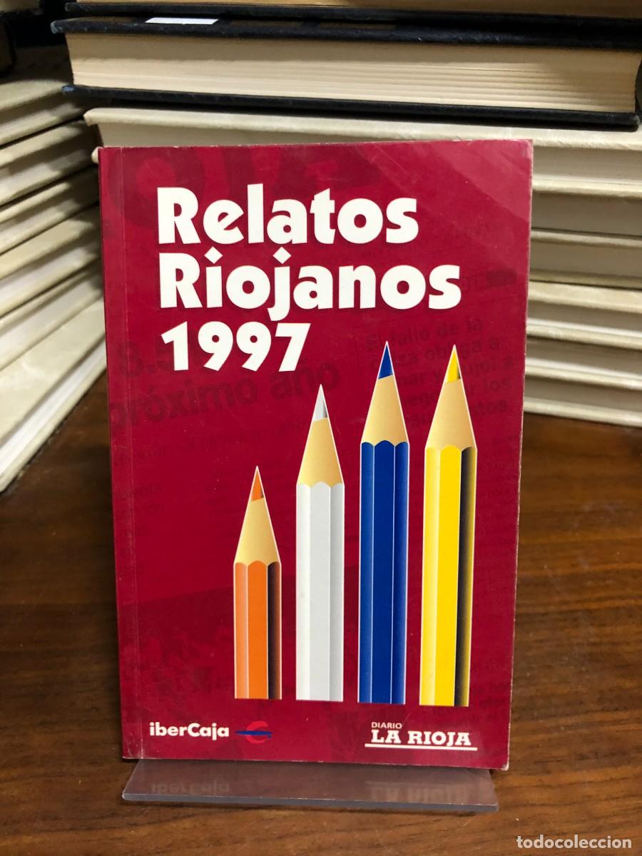 Libros: Relatos Riojanos 1997 Varios Autores (Ed. IberCaja / Diario La Rioja)