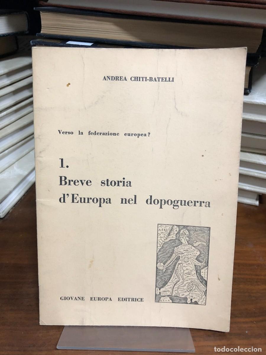 Libros: Verso la federazione europea? 1. Breve storia d'Europa nel dopoguerra Andrea Chiti-Batelli