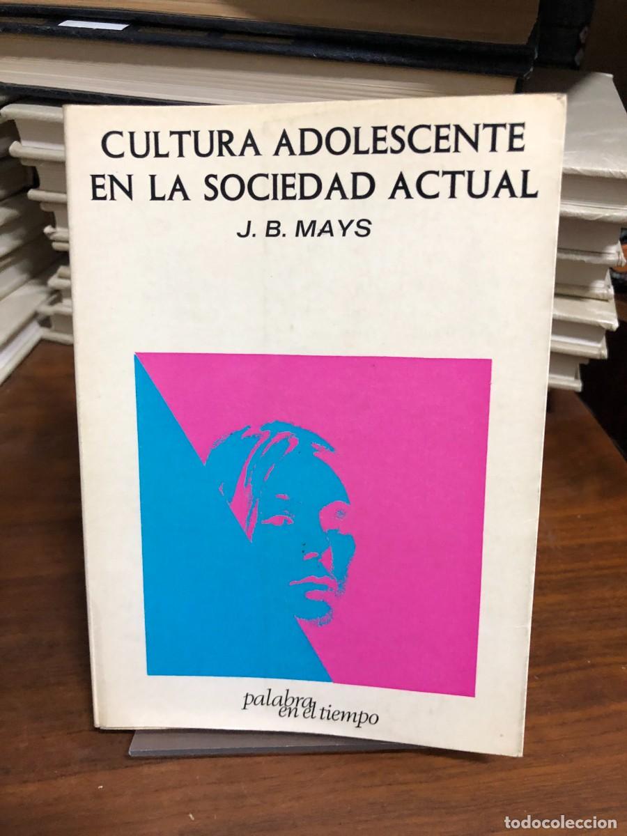 Libros: Cultura adolescente en la sociedad actual J. B. Mays