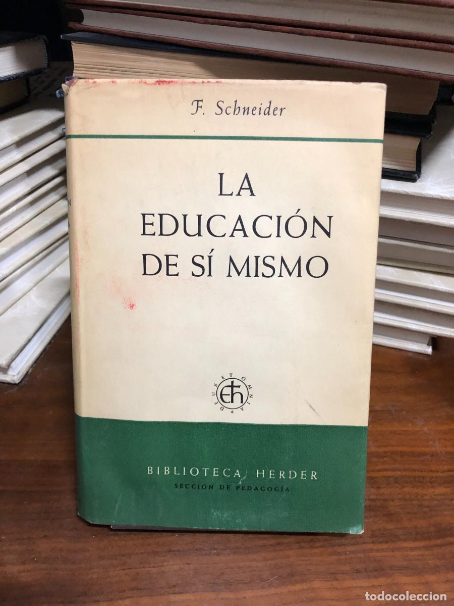 Libros: La educaci&oacute;n de s&iacute; mismo F. Schneider