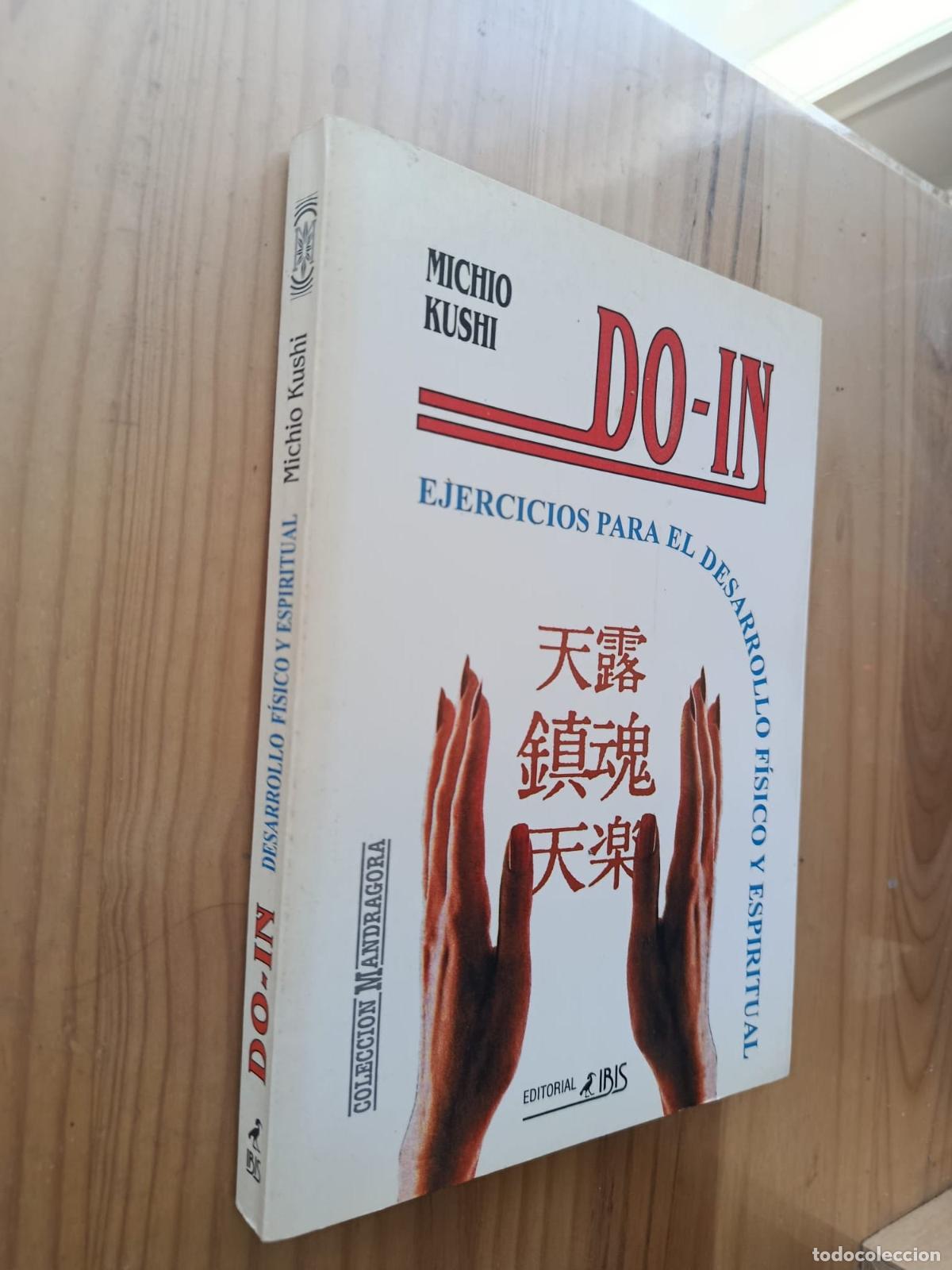 Livres: DO-IN EJERCICIOS PARA EL DESARROLLO FISICO Y ESPIRITUAL - Michio Kushi