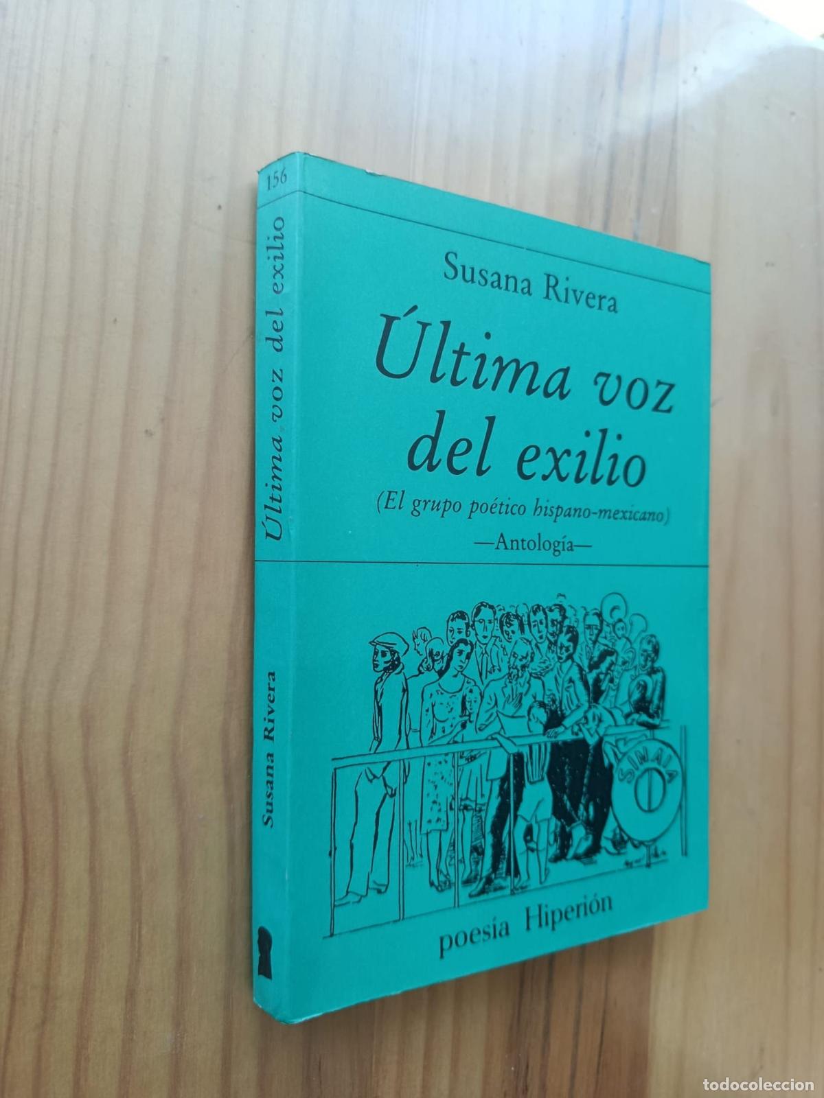 Livres: ULTIMA VOZ DEL EXILIO EL GRUPO POETICO HISPANO-MEXICANO el grupo po&eacute;tico hispano-mexicano - SUSANA R