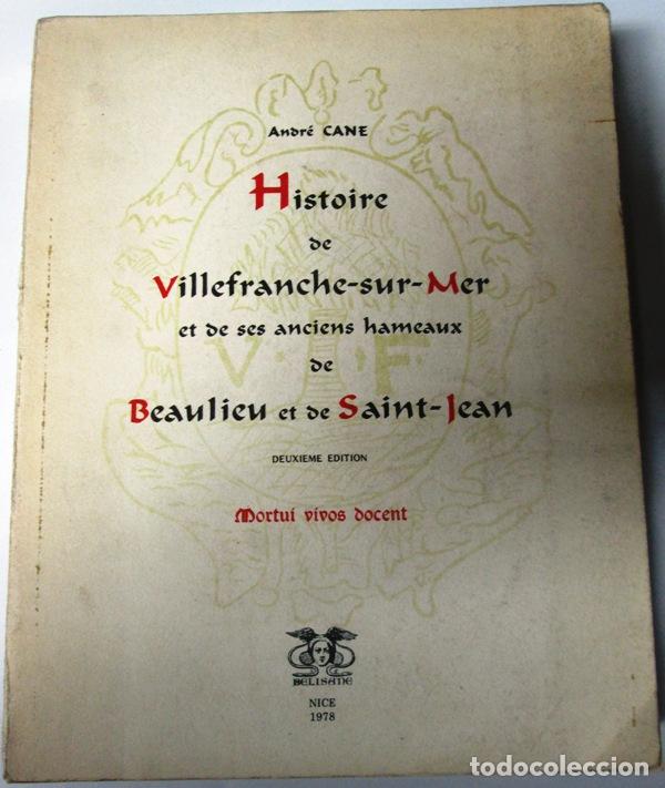 Libros: CANE, Andr&eacute; - HISTOIRE DE VILLEFRANCHE-SUR-MER ET DE SES ANCIENS HAMEAUX DE BEAULIEU ET DE SAINT-JEA