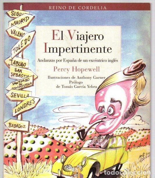 B&uuml;cher: El viajero impertinente. Andanzas por Espa&ntilde;a de un exc&eacute;ntrico ingl&eacute;s - Hopewell, Percy