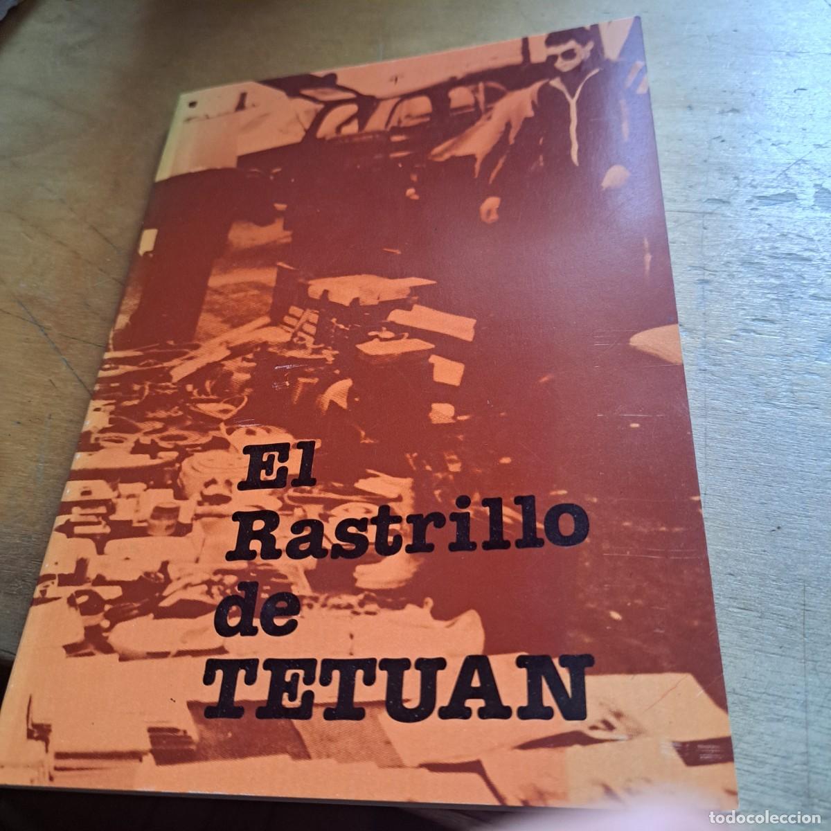 Libros: El rastrillo de Tetu&aacute;n. Publicado por Ayuntamiento de Madrid. Junta Municipal de Tetuan, Madrid,
