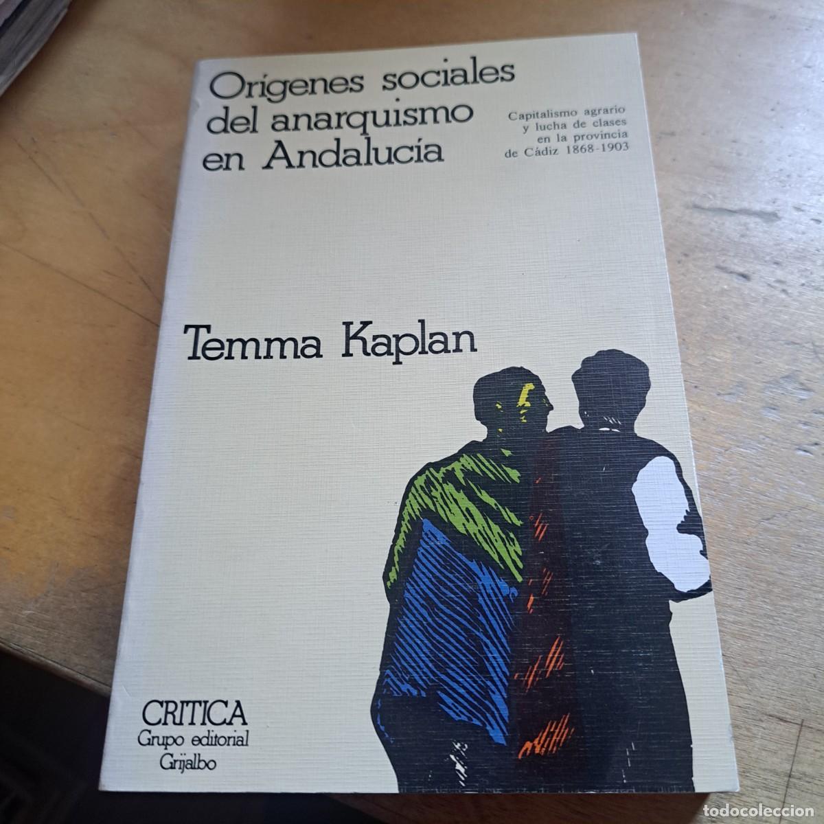 Libros: OR&Iacute;GENES SOCIALES DEL ANARQUISMO EN ANDALUC&Iacute;A (CAPITALISMO AGRARIO Y LUCHA DE CLASES EN C&Aacute;DIZ 1868-1