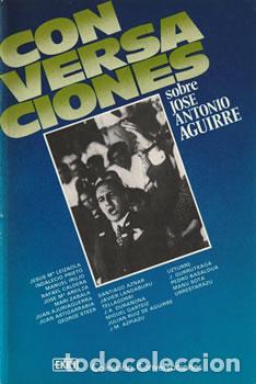 B&uuml;cher: Conversaciones sobre Jose Antonio Aguirre - VV.AA