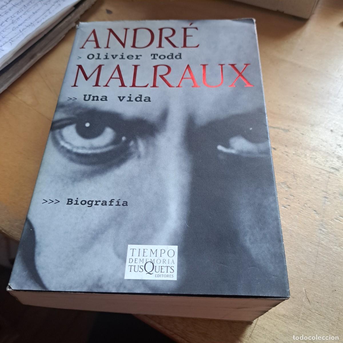 Libros: Andr&eacute; Malraux. Una vida Olivier Todd Publicado por TusQuets Editores, 2002 ISBN 10: 8483108267