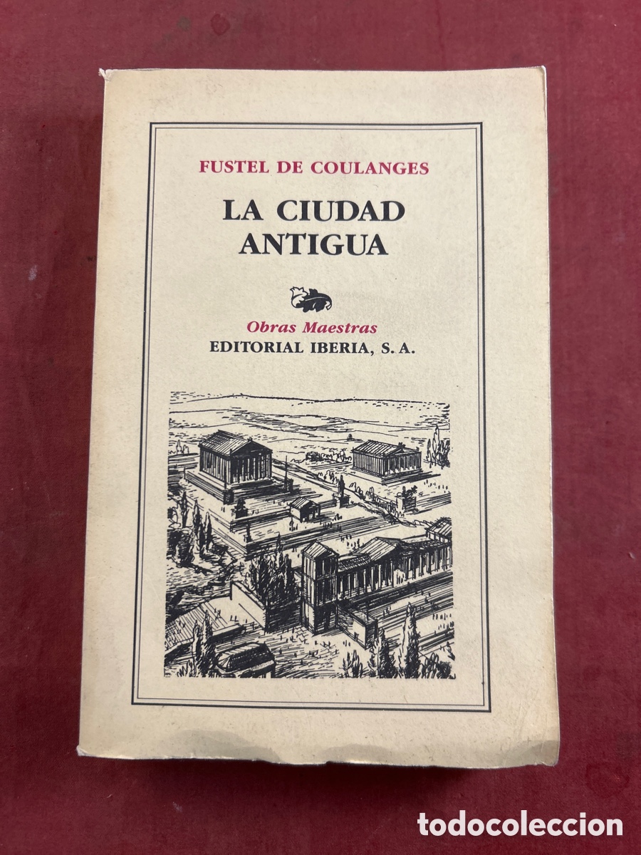 Libros: LA CIUDAD ANTIGUA FUSTEL DE COULANGES