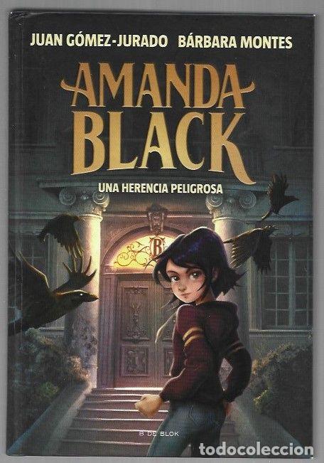 Livres: AMANDA BLACK 1: UNA HERENCIA PELIGROSA - GOMEZ-JURADO, JUAN Y BARBARA MONTES