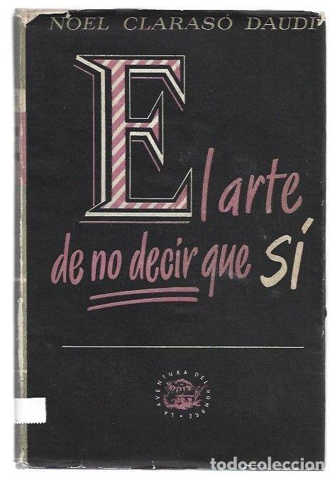 Libri di seconda mano: ARTE DE NO DECIR QUE SI - EL - CLARASO DAUDI, NOEL