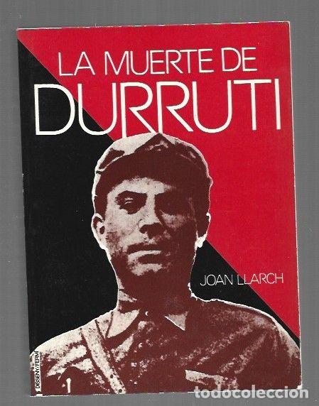 Libri di seconda mano: MUERTE DE DURRUTI - LA - LLARCH, JOAN