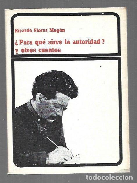 Livros em segunda m&atilde;o: &iquest;PARA QUE SIRVE LA AUTORIDAD? Y OTROS CUENTOS - FLORES MAGON, RICARDO