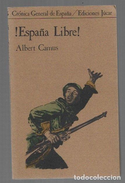 Livros em segunda m&atilde;o: &iexcl;ESPA&Ntilde;A LIBRE! - CAMUS, ALBERT