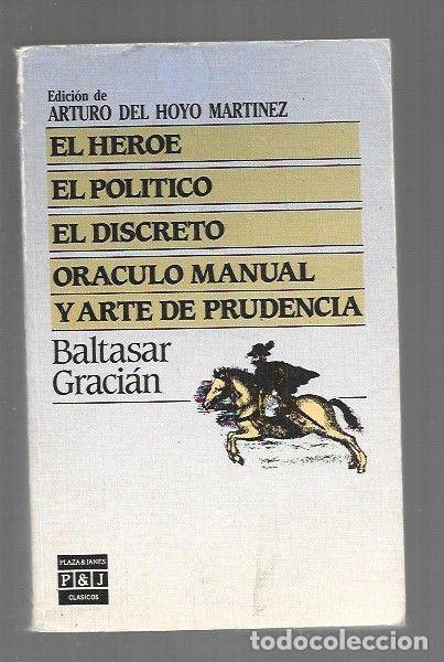 Livros em segunda m&atilde;o: HEROE - EL / EL POLITICO / EL DISCRETO / ORACULO MANUAL Y ARTE DE LA PRUDENCIA - GRACIAN, BALTASAR