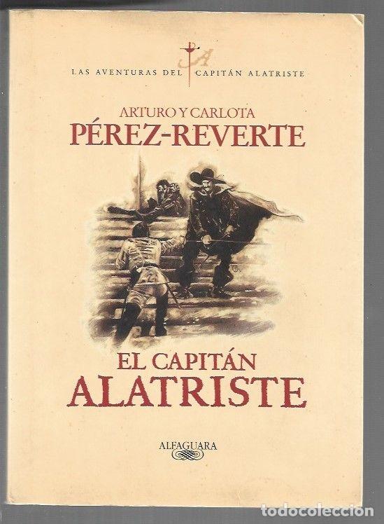 books: CAPITAN ALATRISTE - EL - PEREZ-REVERTE, ARTURO Y CARLOTA