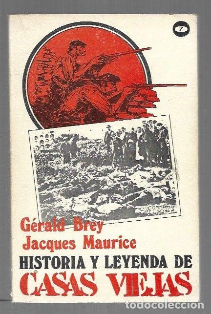 Libri di seconda mano: HISTORIA Y LEYENDA DE CASAS VIEJAS - BREY, GERALD Y JACQUES MAURICE