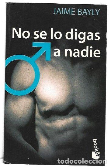Libros: NO SE LO DIGAS A NADIE - BAYLY, JAIME - Foto 1