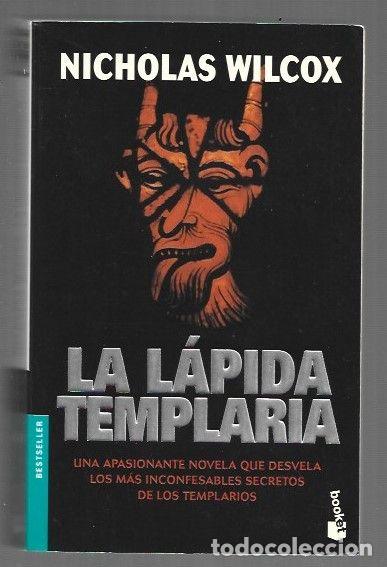 Libros: LAPIDA TEMPLARIA - LA - WILCOX, NICHOLAS (JUAN ESLAVA GALAN) - Foto 1