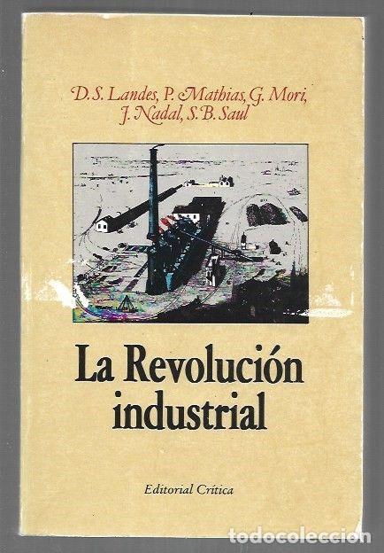 Libri di seconda mano: REVOLUCION INDUSTRIAL - LA - D. S. LANDES / P. MATHIAS / G. MORI / J. NADAL / S. B. SAUL