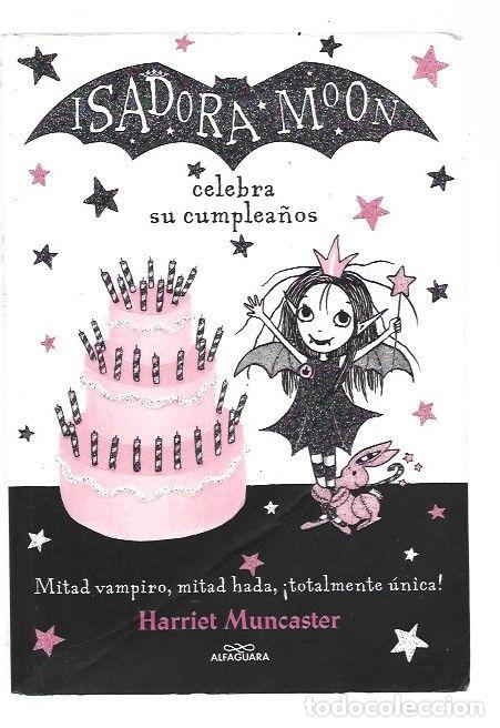Libros: ISADORA MOON CELEBRA SU CUMPLEA&Ntilde;OS - MUNCASTER, HARRIET - Foto 1
