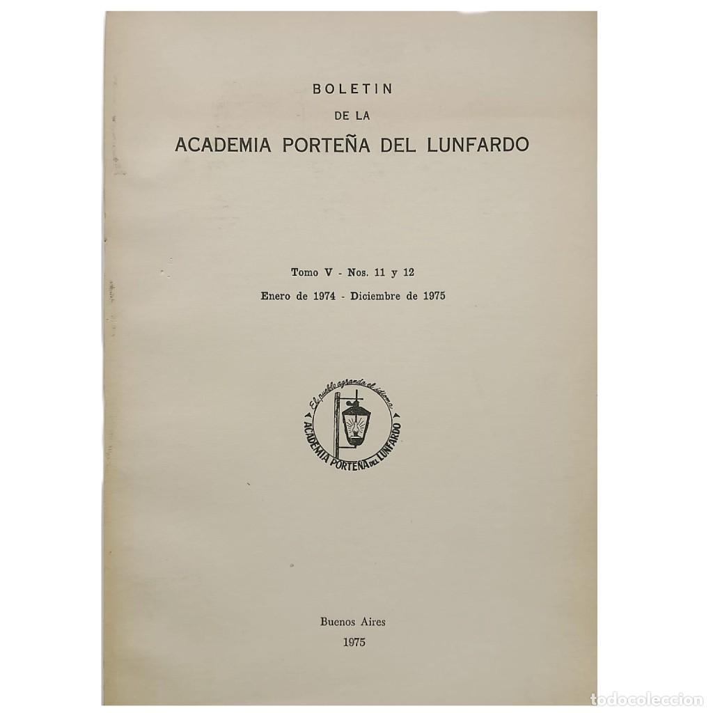 Libros: BOLET&Iacute;N DE LA ACADEMIA PORTE&Ntilde;A DEL LUNFARDO. Tomo V- Nos. 11 y 12. Enero de 1974- Diciembre de 1975