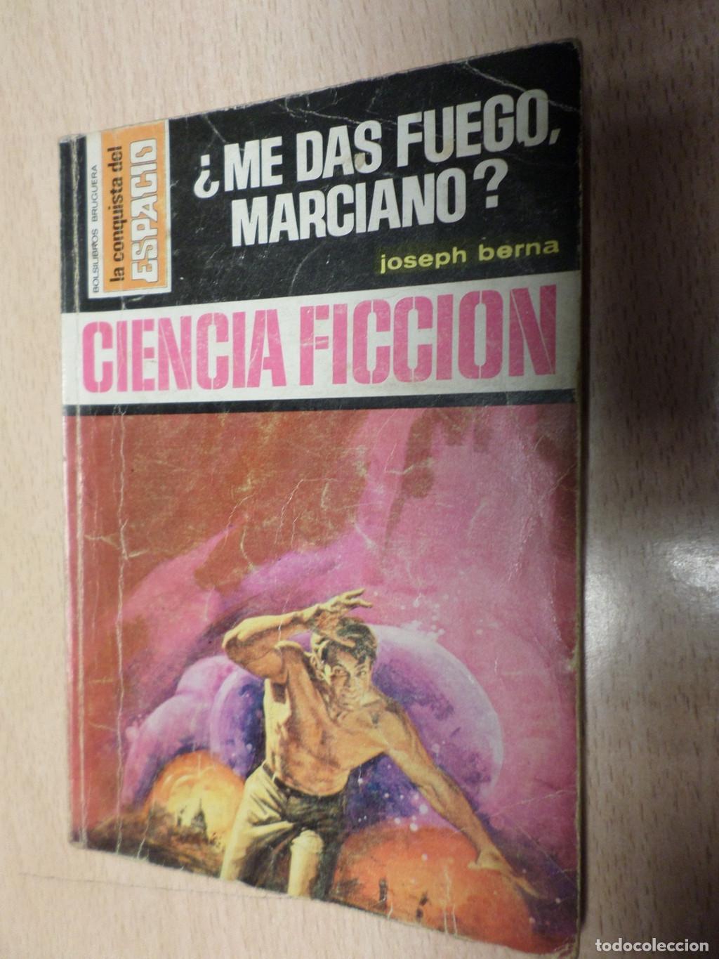 books: LA CONQUISTA DEL ESPACIO BRUGUERA - N&ordm; 326 - ME DAS FUEGO, MARCIANO? - Joseph Berna