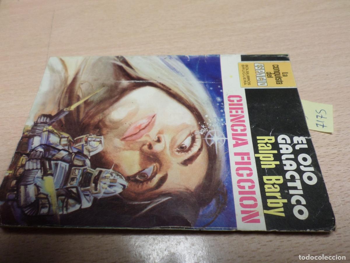 books: LA CONQUISTA DEL ESPACIO BRUGUERA - N&ordm; 557 - EL OJO GALACTICO - Ralph Barby