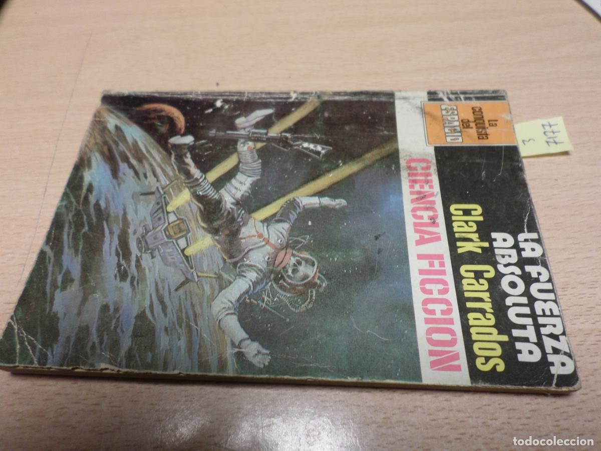 books: LA CONQUISTA DEL ESPACIO BRUGUERA - N&ordm; 544 - LA FUERZA ABSOLUTA - Clark Carrados