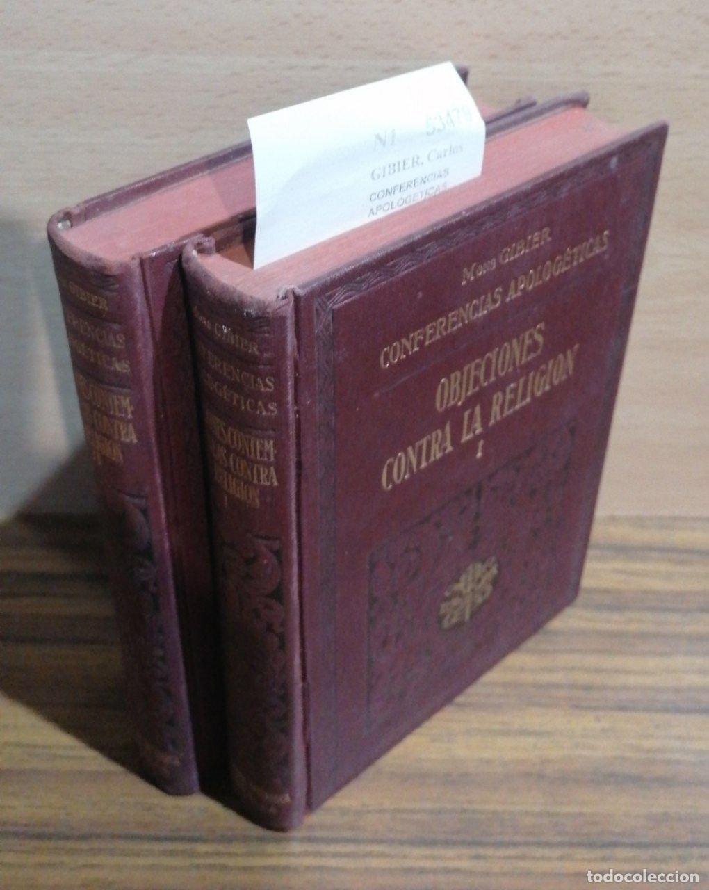Livros em segunda m&atilde;o: GIBIER, Carlos - CONFERENCIAS APOLOGETICAS. OBJECIONES CONTEMPORANEAS CONTRA LA RELIGION (2 VOLUMENE