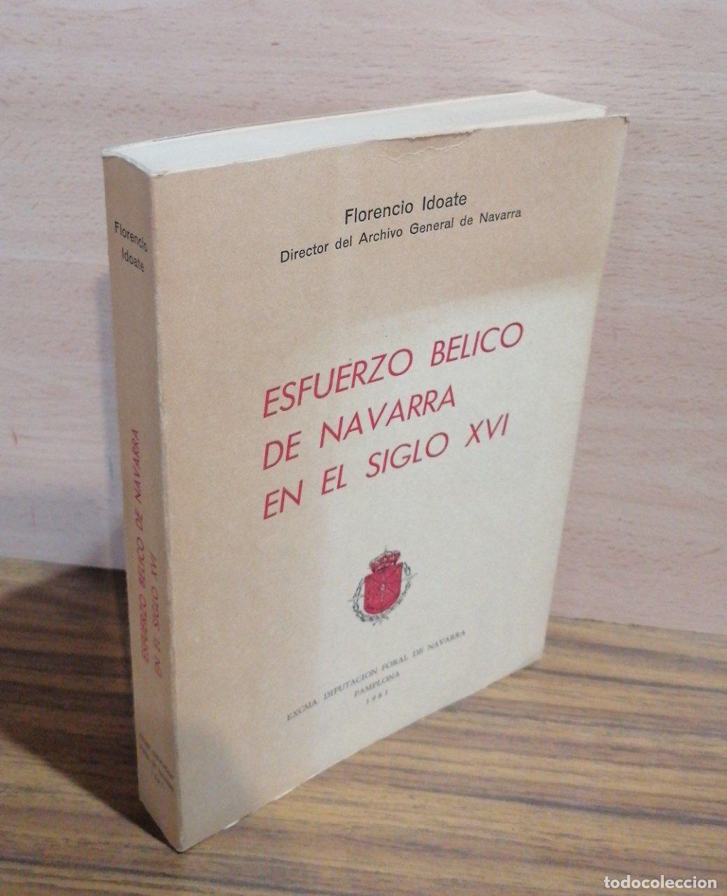 Libri di seconda mano: IDOATE, Florencio - ESFUERZO B&Eacute;LICO DE NAVARRA EN EL SIGLO XVI