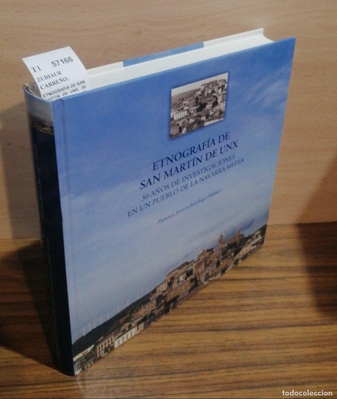 books: ZUBIAUR CARRE&Ntilde;O, Francisco Javier y Jos&eacute;-Angel - ETNOGRAFIA DE SAN MARTIN DE UNX. 30 A&Ntilde;OS DE INVESTI