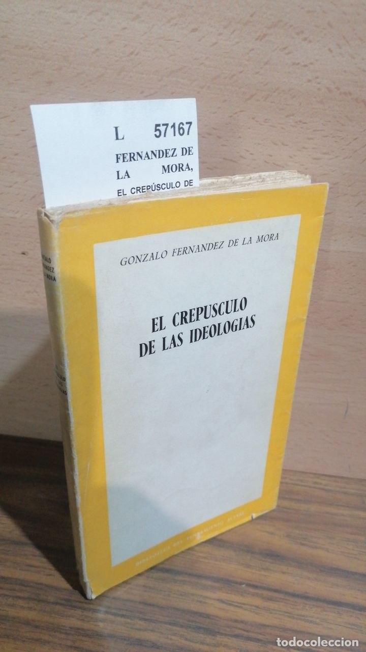 Livros em segunda m&atilde;o: FERNANDEZ DE LA MORA, Gonzalo - EL CREP&Uacute;SCULO DE LAS IDEOLOGIAS