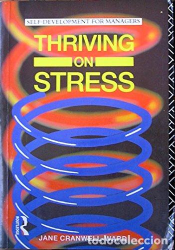Libros: Thriving on Stress (Self Development for Managers) - Jane Cranwell-Ward