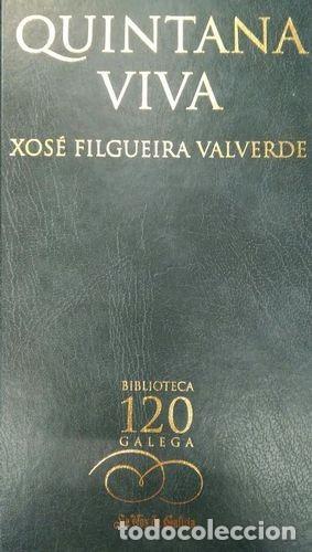 Libros: Quintana Viva - Filgueira Valverde Jos&eacute; - Editorial Galaxia - Biblioteca Galega 120