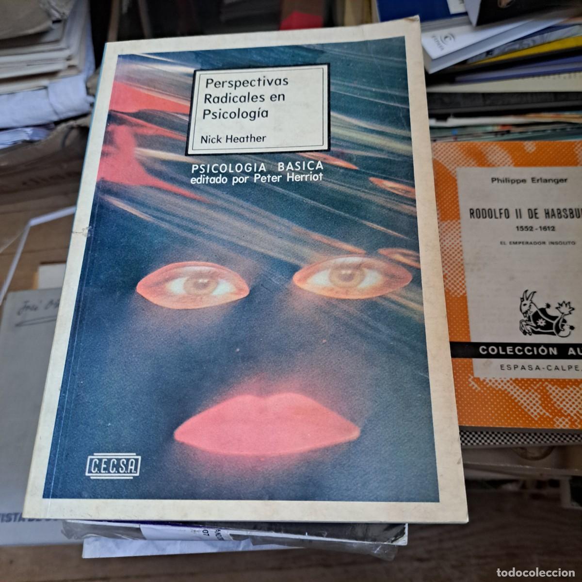 Libros: Perspectivas Radicales en Psicolog&iacute;a Nick Heather ( Peter Herriot, Ed. ) Idioma: Espa&ntilde;ol Publicado