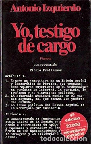 Yo, testigo de cargo - Antonio Izquierdo