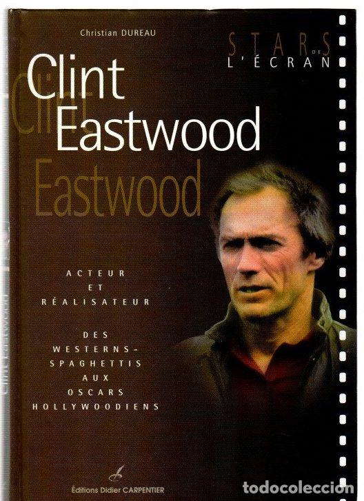 Livres: Clint Eastwood. Acteur et r&eacute;alisateur - Dureau, Christian