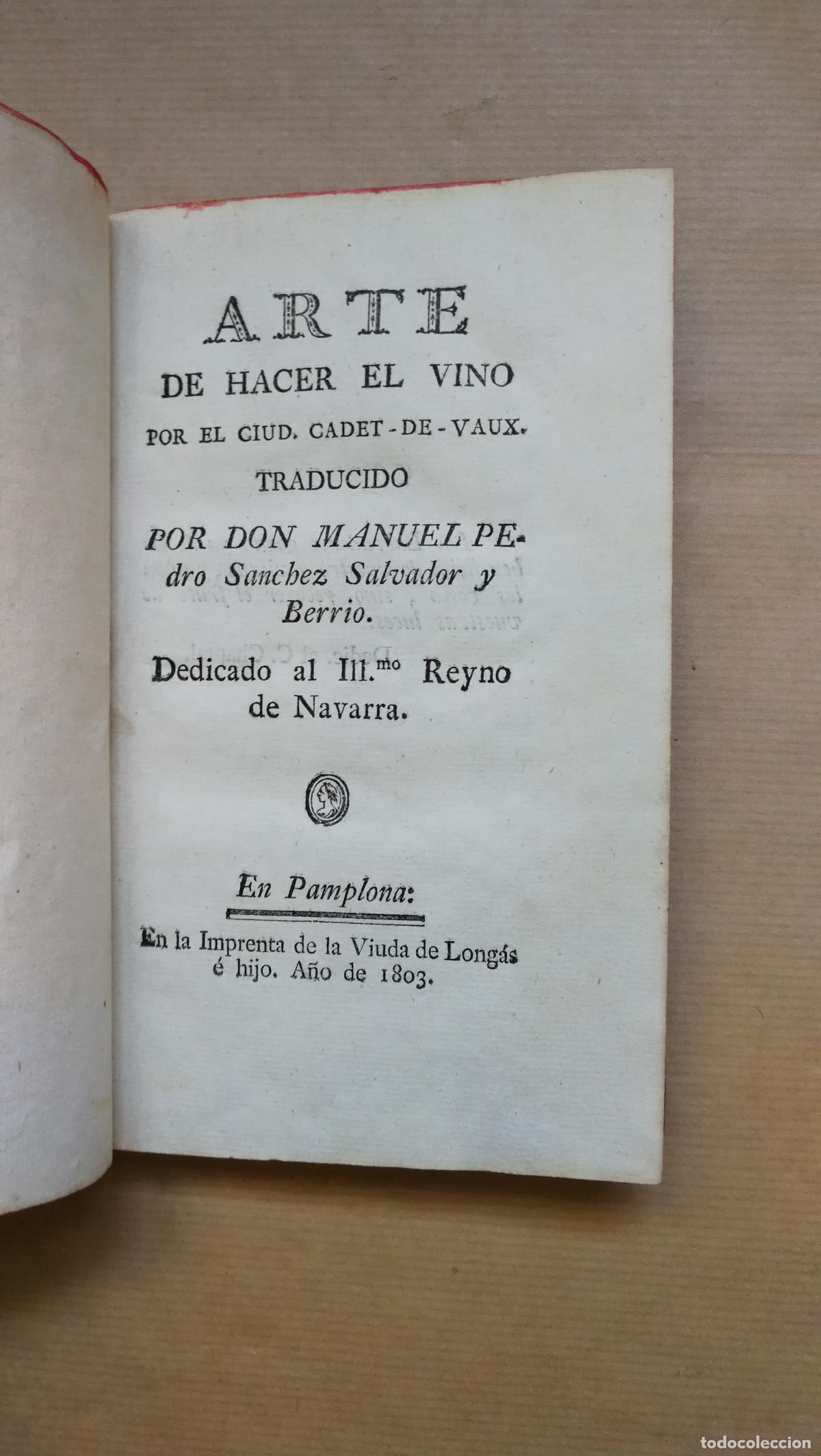 B&uuml;cher: ARTE DE HACER EL VINO. PAMPLONA 1803 . RARO - &rdquo;Cadet de Vaux, Antoine Alexis.&rdquo;