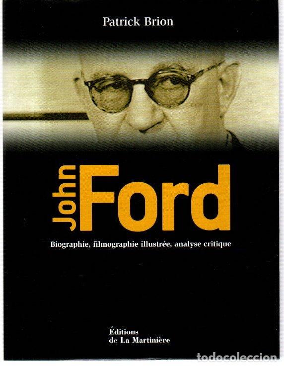 B&uuml;cher: John Ford. Biographie, filmographie illustr&eacute;e, analyse critique - Brion, Patrick