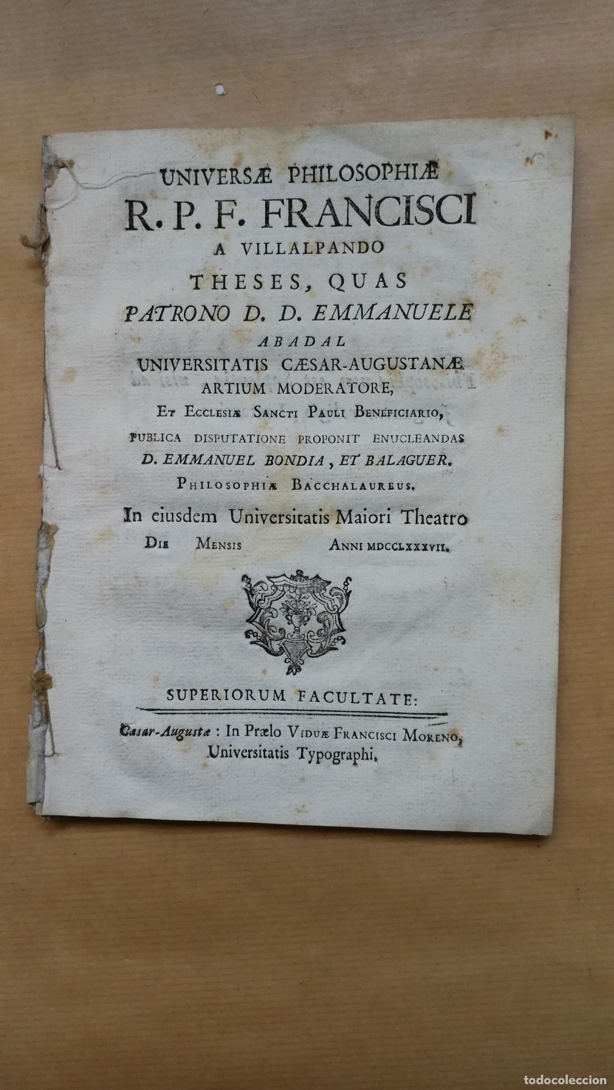 Libros: &rdquo;UNIVERSAE PHILOSOPHIAE R.P.F. FRANCISCI A VILLALPANDO THESES, QUAS PATRONO D.D. EMMANUELE ABADAL UN