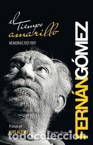 Libros: El tiempo amarillo. Memorias 1921-1997 - Fern&aacute;n-G&oacute;mez, Fernando
