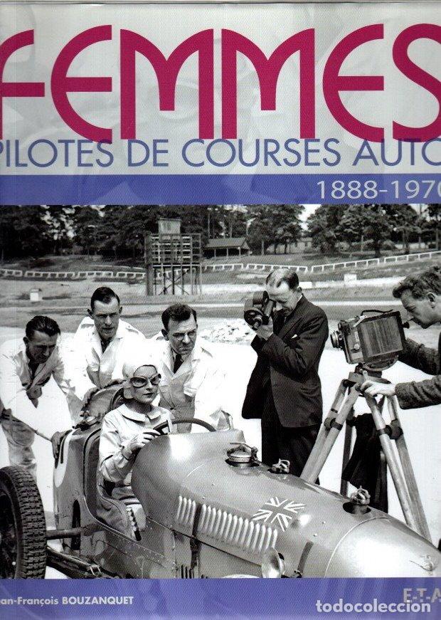 Libros: Femmes. Pilotes de courses auto 1888-1970 - Bouzanquet, Jean-Fran&ccedil;ois