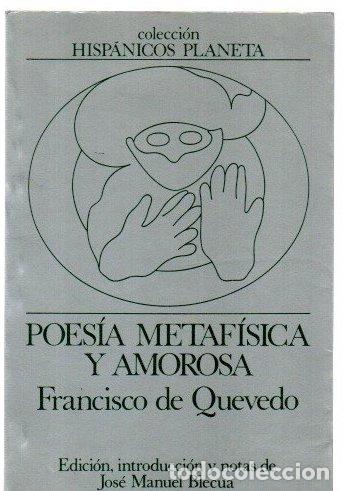 Libros: Poes&iacute;a metaf&iacute;sica y amorosa - Quevedo, Francisco de