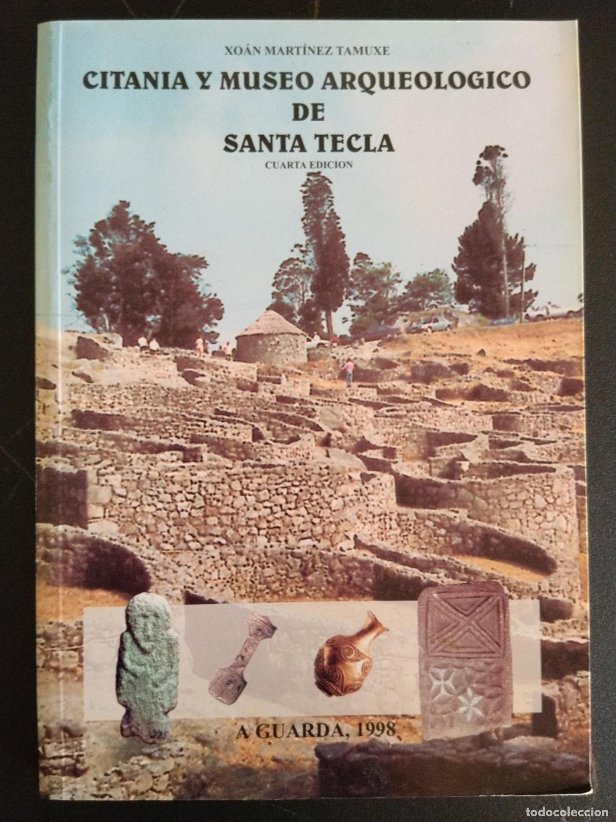 Livres: Citania y Museo Arqueol&oacute;gico de Santa Tecla - Xoan Mart&iacute;nez Tamuxe