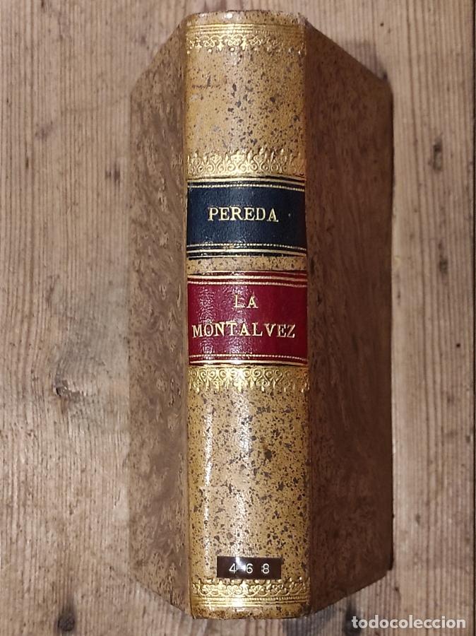 Libros: LA MONT&Aacute;LVEZ. Tomo XII de Obras Completas. - Pereda, Jos&eacute; Mar&iacute;a de