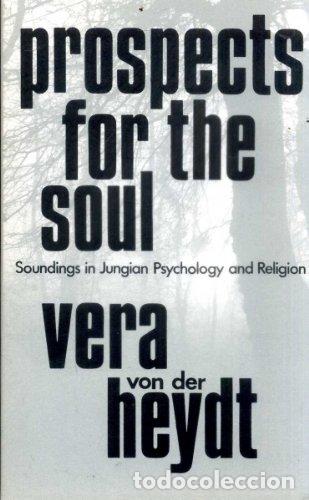 Libros: Prospects for the Soul - Soundings in Jungian Psychology and Religion - Vera Von Der Heydt