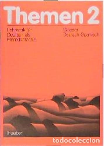 Libros: THEMEN, 2. GLOSSAR DEUTSCH-SPANISCH [LEHRWERK FUR DEUTSCH ALS FREMDSPRACHE] - KUEL DE MONES, U - tdk