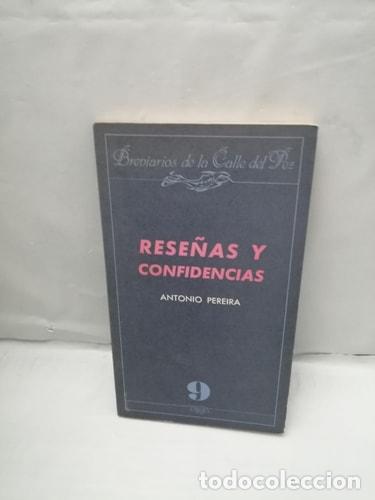 Libros: Rese&ntilde;as y confidencias - Antonio Pereira Gonz&aacute;lez